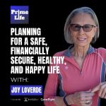 Joy Loverde on Prime Life Podcast. Age friendly, keynote speaker - aging, solo aging, caregiving, eldercare, aging in place
