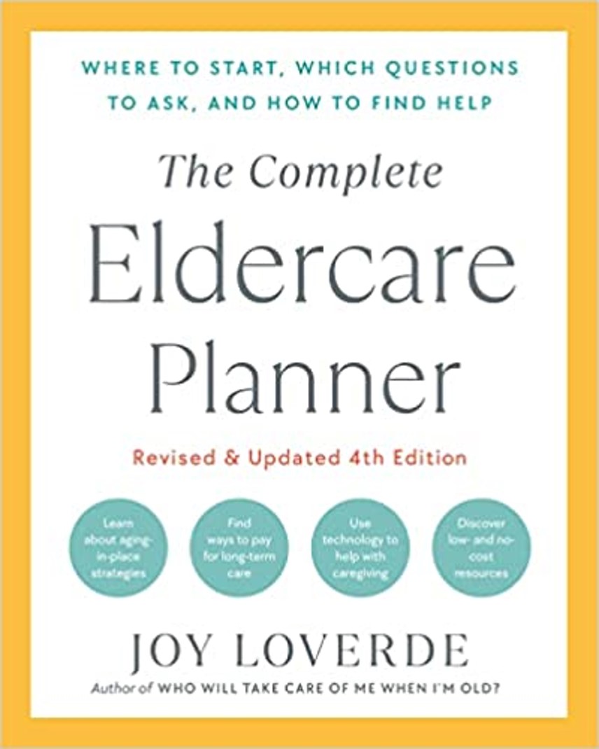 the complete eldercare planner, 4th edition